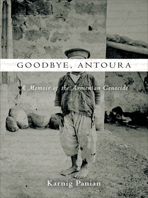 Title details for Goodbye, Antoura by Karnig Panian - Available